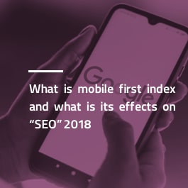 Mobile First Index چیست؟ چه تاثیری بر سئو در سال ۲۰۱۸ دارد؟