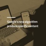الگوریتم جدید گوگل محتوای اختصاصی تولید میکند