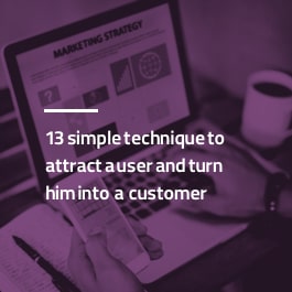 13 تکنیک ساده برای جذب کاربر و تبدیل آن به مشتری